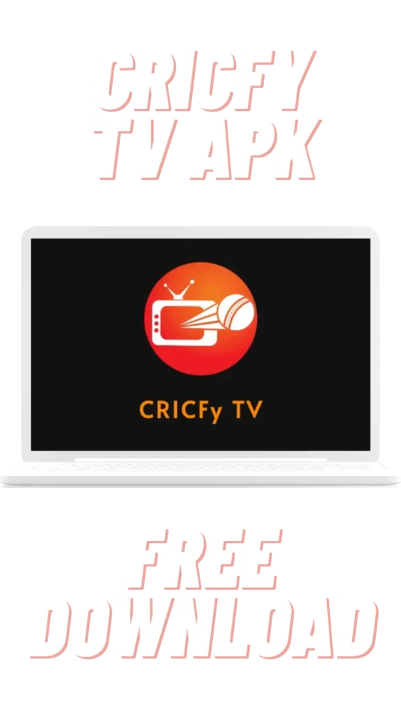 CricFy TV APK For PC Latest Version V4.8 Free Download - CricFy TV